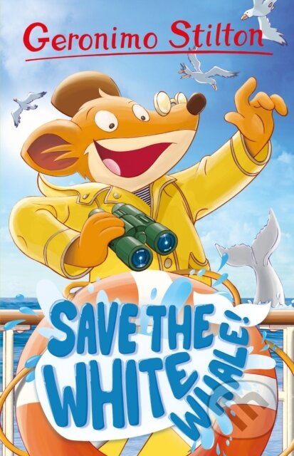 Kniha: Save The White Whale (Geronimo Stilton). Sweet Cherry, 2022 Kniha: Save The White Whale (Geronimo Stilton). Sweet Cherry, 2022