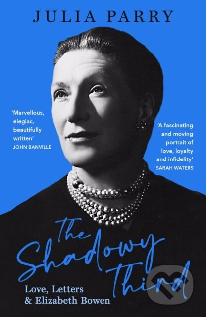 Kniha: The Shadowy Third (Julia Parry). Duckworth Overlook, 2022 Kniha: The Shadowy Third (Julia Parry). Duckworth Overlook, 2022