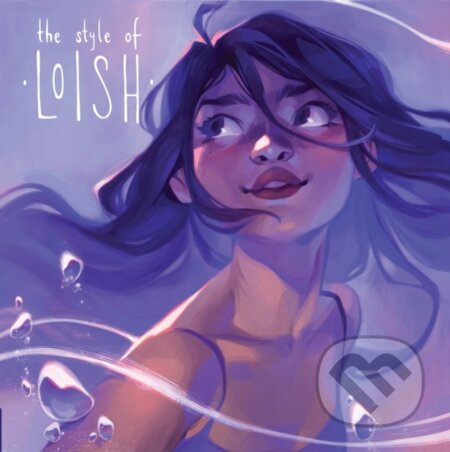Kniha: The Style of Loish (Lois Van Baarrle). 3DTotal, 2022 Kniha: The Style of Loish (Lois Van Baarrle). 3DTotal, 2022