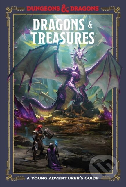 Kniha: Dragons & Treasures (Dungeons & Dragons) (Jim Zub a Stacy King). Ten speed, 2022 Kniha: Dragons & Treasures (Dungeons & Dragons) (Jim Zub a Stacy King). Ten speed, 2022