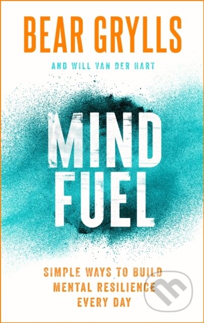 Kniha: Mind Fuel (Bear Grylls). John Murray, 2022 Kniha: Mind Fuel (Bear Grylls). John Murray, 2022