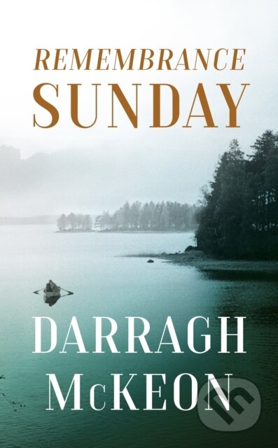 Kniha: Remembrance Sunday (Darragh Mckeon). Sandycove, 2023 Kniha: Remembrance Sunday (Darragh Mckeon). Sandycove, 2023