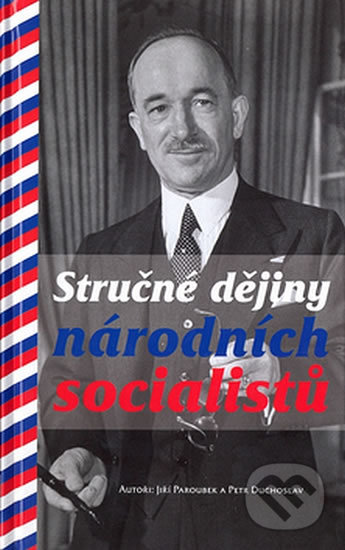 Kniha: Stručné dějiny národních socialistů (Jiří Paroubek a Petr Duchoslav). Columbus, 2011 Kniha: Stručné dějiny národních socialistů (Jiří Paroubek a Petr Duchoslav). Columbus, 2011