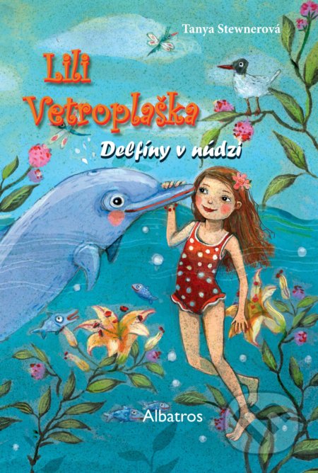 Kniha: Lili Vetroplaška: Delfíny v núdzi (Tanya Stewner). Albatros SK, 2018 Kniha: Lili Vetroplaška: Delfíny v núdzi (Tanya Stewner). Albatros SK, 2018