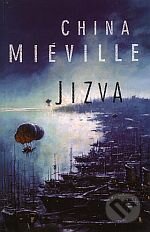 Kniha: Jizva (China Miéville). Laser books, 2006 Kniha: Jizva (China Miéville). Laser books, 2006