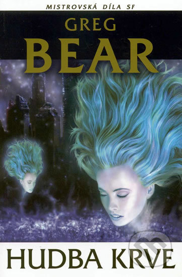 Kniha: Hudba krve (Greg Bear). Laser books, 2004 Kniha: Hudba krve (Greg Bear). Laser books, 2004