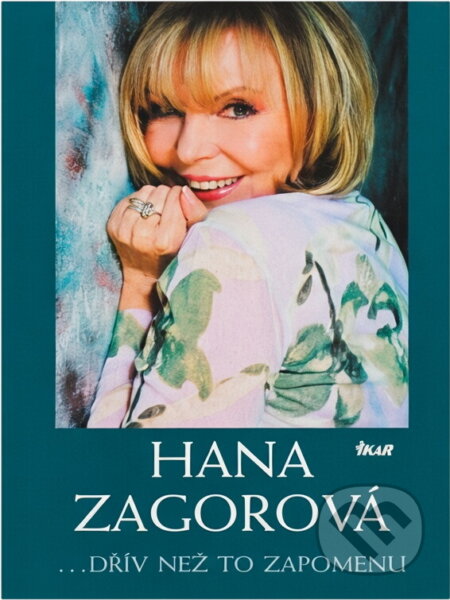 Kniha: Hana Zagorová... dřív než to zapomenu (Hana Zagorová, Michaela Zindelov, Albert Jackson, David Day, Werner Holzwart, Ivan Úlehla, Veronika Vajayová, Bill Evjen, Francis Rossi, Ondřej Vitouš, Jozef Sivák, B. Brookes, Peter V. Rovnianek, Gallus Anonymus, Miroslav Červenka a Jaroslav K. Man). Ikar CZ, 2004 Kniha: Hana Zagorová... dřív než to zapomenu (Hana Zagorová, Michaela Zindelov, Albert Jackson, David Day, Werner Holzwart, Ivan Úlehla, Veronika Vajayová, Bill Evjen, Francis Rossi, Ondřej Vitouš, Jozef Sivák, B. Brookes, Peter V. Rovnianek, Gallus Anonymus, Miroslav Červenka a Jaroslav K. Man). Ikar CZ, 2004