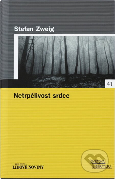 Kniha: Netrpělivost srdce - 6. vydání, v EMG 1. vydání (Stefan Zweig). , 2006 Kniha: Netrpělivost srdce - 6. vydání, v EMG 1. vydání (Stefan Zweig). , 2006