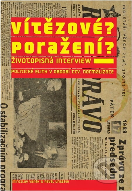 Kniha: Vítězové? Poražení? : životopisná interwiew (Prostor). Prostor, 2005 Kniha: Vítězové? Poražení? : životopisná interwiew (Prostor). Prostor, 2005