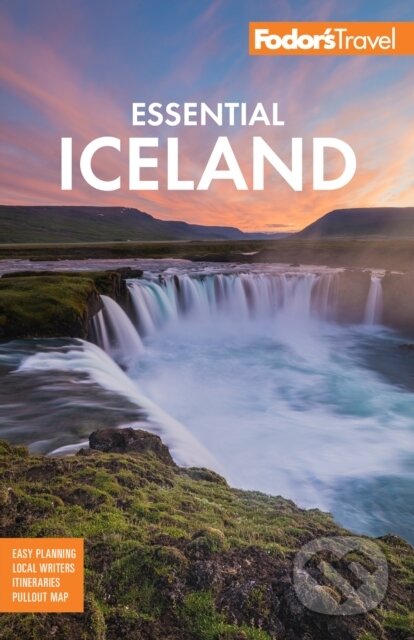 Kniha: Fodor's Essential Iceland (Fodor’s Travel Guides). , 2023 Kniha: Fodor's Essential Iceland (Fodor’s Travel Guides). , 2023