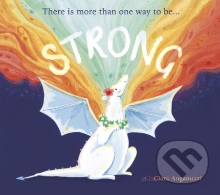 Kniha: Strong (Clara Anganuzzi). Little Tiger, 2023 Kniha: Strong (Clara Anganuzzi). Little Tiger, 2023