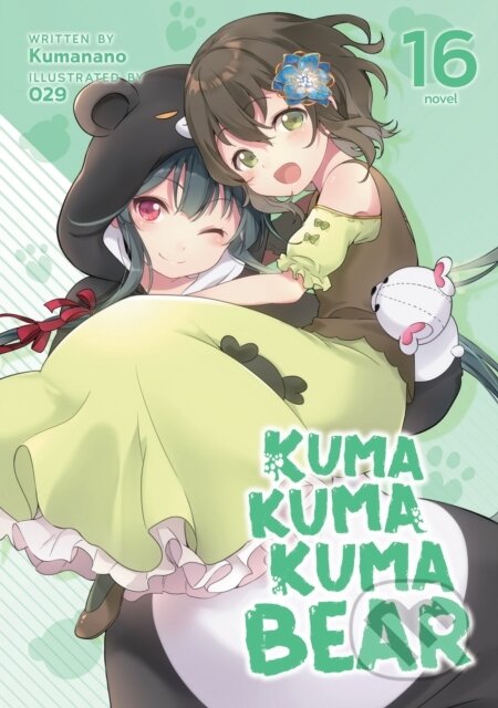 Kniha: Kuma Kuma Kuma Bear (Light Novel) Vol. 16 (Kumanano). Airship, 2023 Kniha: Kuma Kuma Kuma Bear (Light Novel) Vol. 16 (Kumanano). Airship, 2023