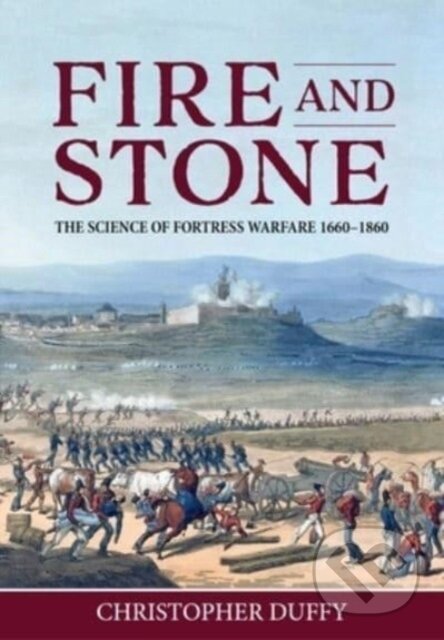 Kniha: Fire and Stone (Christopher Duffy). Helion, 2023 Kniha: Fire and Stone (Christopher Duffy). Helion, 2023