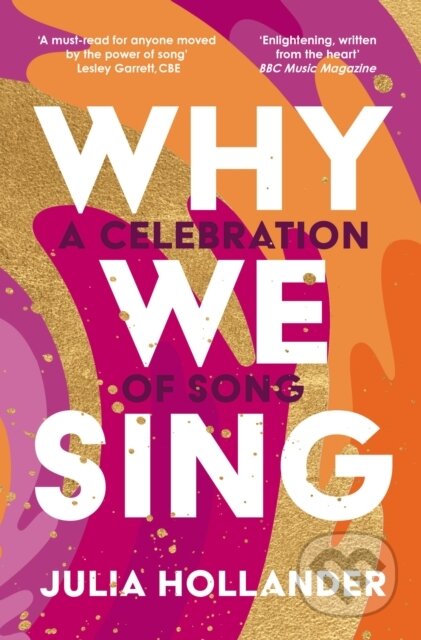 Kniha: Why We Sing (Julia Hollander). Atlantic Books, 2024 Kniha: Why We Sing (Julia Hollander). Atlantic Books, 2024