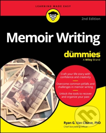 Kniha: Memoir Writing For Dummies, 2nd Edition (Ryan G. Van Cleave). , 2024 Kniha: Memoir Writing For Dummies, 2nd Edition (Ryan G. Van Cleave). , 2024