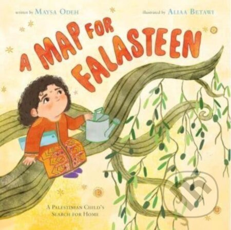 Kniha: A Map for Falasteen (Maysa Odeh). OBrien, 2024 Kniha: A Map for Falasteen (Maysa Odeh). OBrien, 2024