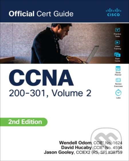 Kniha: CCNA 200-301 Official Cert Guide, Volume 2 (David Hucaby, Wendell Odom a Jason Gooley). Cisco Press, 2024 Kniha: CCNA 200-301 Official Cert Guide, Volume 2 (David Hucaby, Wendell Odom a Jason Gooley). Cisco Press, 2024