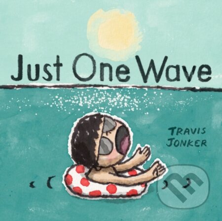 Kniha: Just One Wave (Jonker Travis). Abrams Books for young Readers, 2025 Kniha: Just One Wave (Jonker Travis). Abrams Books for young Readers, 2025