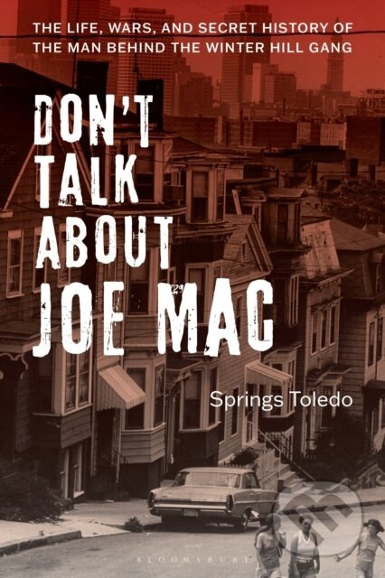 Kniha: Don't Talk About Joe Mac (Springs Toledo). Bloomsbury, 2026 Kniha: Don't Talk About Joe Mac (Springs Toledo). Bloomsbury, 2026