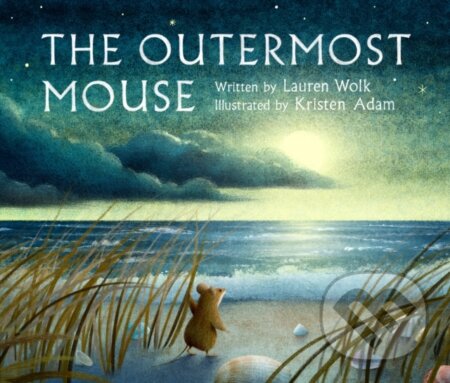 Kniha: The Outermost Mouse (Lauren Wolk). , 2026 Kniha: The Outermost Mouse (Lauren Wolk). , 2026