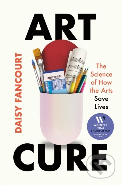 Kniha: Art Cure (Daisy Fancourt). Celadon Books, 2026 Kniha: Art Cure (Daisy Fancourt). Celadon Books, 2026