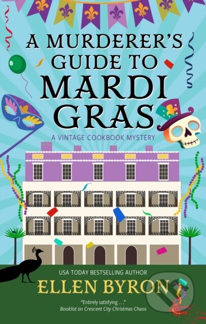 Kniha: A Murderer's Guide to Mardi Gras (Ellen Byron). Severn House, 2026 Kniha: A Murderer's Guide to Mardi Gras (Ellen Byron). Severn House, 2026