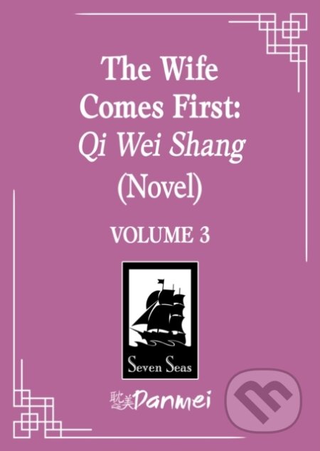 Kniha: The Wife Comes First: Qi Wei Shang (Novel) Vol. 3 (Lv Ye Qian He). Seven Seas, 2026 Kniha: The Wife Comes First: Qi Wei Shang (Novel) Vol. 3 (Lv Ye Qian He). Seven Seas, 2026