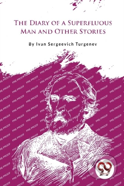 Kniha: The Diary Of A Superfluous Man And Other Stories (Ivan Sergeevich Turgenev). , 2023 Kniha: The Diary Of A Superfluous Man And Other Stories (Ivan Sergeevich Turgenev). , 2023