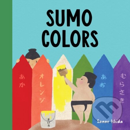 Kniha: Sumo Colors (Sanae Ishida). , 2022 Kniha: Sumo Colors (Sanae Ishida). , 2022