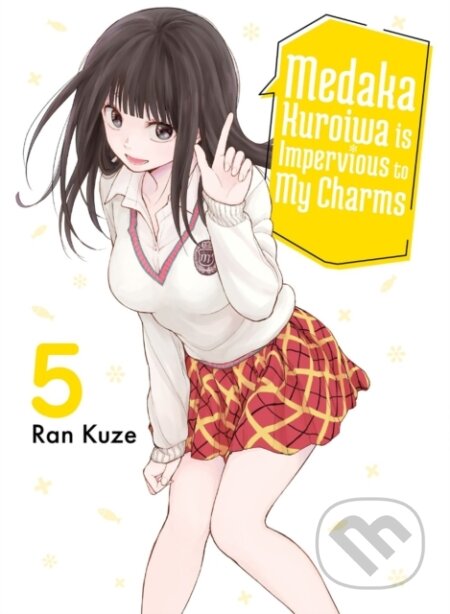 Kniha: Medaka Kuroiwa Is Impervious to My Charms 5 (Ran Kuze). Vertical, 2024 Kniha: Medaka Kuroiwa Is Impervious to My Charms 5 (Ran Kuze). Vertical, 2024