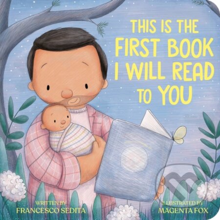 Kniha: This Is the First Book I Will Read to You (Francesco Sedita). , 2025 Kniha: This Is the First Book I Will Read to You (Francesco Sedita). , 2025