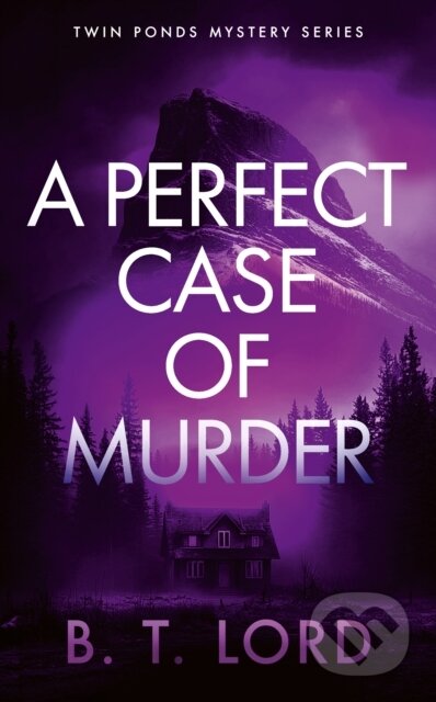 Kniha: A Perfect Case of Murder (B.T. Lord). Vinci Books, 2026 Kniha: A Perfect Case of Murder (B.T. Lord). Vinci Books, 2026