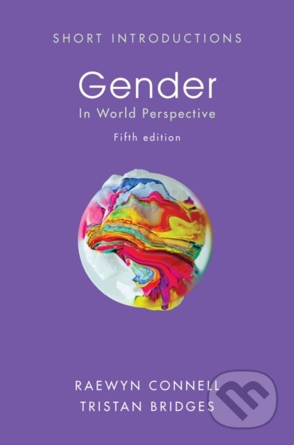 Kniha: Gender (Raewyn Connell a Tristan Bridges). Polity Press, 2026 Kniha: Gender (Raewyn Connell a Tristan Bridges). Polity Press, 2026
