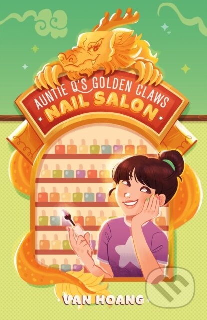 Kniha: Auntie Q's Golden Claws Nail Salon (Van Hoang). Roaring Brook, 2026 Kniha: Auntie Q's Golden Claws Nail Salon (Van Hoang). Roaring Brook, 2026