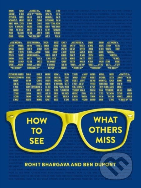 Kniha: Non-Obvious Thinking (Rohit Bhargava). , 2024 Kniha: Non-Obvious Thinking (Rohit Bhargava). , 2024