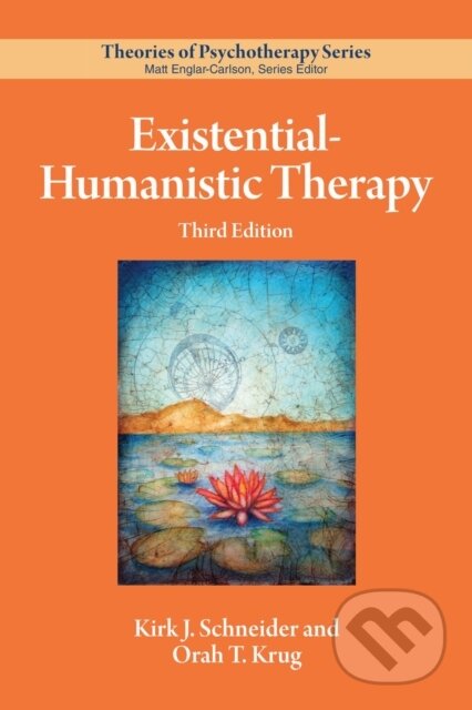 Kniha: Existential–Humanistic Therapy (Kirk J. Schneider a Orah T. Krug). American Psychological Association, 2025 Kniha: Existential–Humanistic Therapy (Kirk J. Schneider a Orah T. Krug). American Psychological Association, 2025