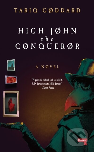 Kniha: High John the Conqueror (Tariq Goddard). Repeater, 2022 Kniha: High John the Conqueror (Tariq Goddard). Repeater, 2022
