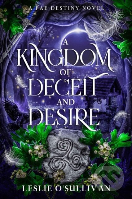 Kniha: A Kingdom of Deceit and Desire (Leslie O'sullivan). City Owl Press, 2025 Kniha: A Kingdom of Deceit and Desire (Leslie O'sullivan). City Owl Press, 2025