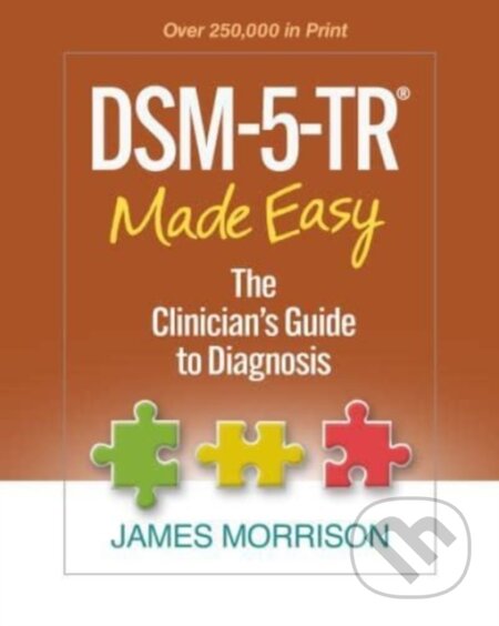 Kniha: DSM-5-TR Made Easy (James Morrison). Guilford Press, 2023 Kniha: DSM-5-TR Made Easy (James Morrison). Guilford Press, 2023
