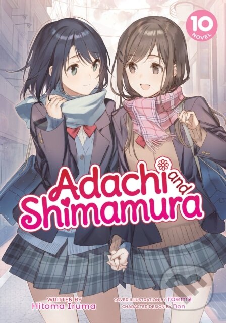 Kniha: Adachi and Shimamura (Light Novel) Vol. 10 (Hitoma Iruma). Seven Seas, 2023 Kniha: Adachi and Shimamura (Light Novel) Vol. 10 (Hitoma Iruma). Seven Seas, 2023