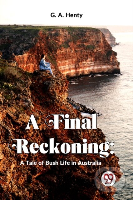 Kniha: A Final Reckoning (G.A. Henty). , 2023 Kniha: A Final Reckoning (G.A. Henty). , 2023