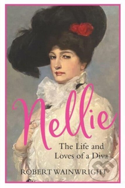 Kniha: Nellie (Robert Wainwright). Atlantic Books, 2023 Kniha: Nellie (Robert Wainwright). Atlantic Books, 2023
