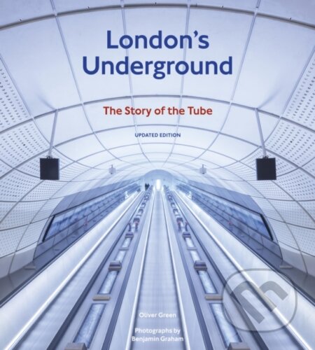 Kniha: London's Underground (Oliver Green). Frances Lincoln, 2023 Kniha: London's Underground (Oliver Green). Frances Lincoln, 2023