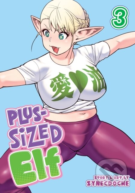 Kniha: Plus-Sized Elf Vol. 3 (Rerelease) (Synecdoche). Seven Seas, 2023 Kniha: Plus-Sized Elf Vol. 3 (Rerelease) (Synecdoche). Seven Seas, 2023