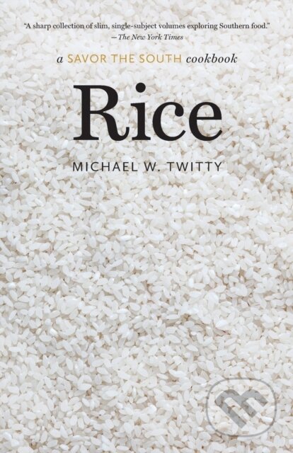 Kniha: Rice (Michael W. Twitty). The University of North Carolina, 2023 Kniha: Rice (Michael W. Twitty). The University of North Carolina, 2023