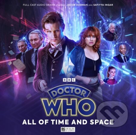 Kniha: Doctor Who: The Eleventh Doctor Chronicles - All of Time and Space (Angus Dunican, James Goss a Ellery Quest). , 2023 Kniha: Doctor Who: The Eleventh Doctor Chronicles - All of Time and Space (Angus Dunican, James Goss a Ellery Quest). , 2023