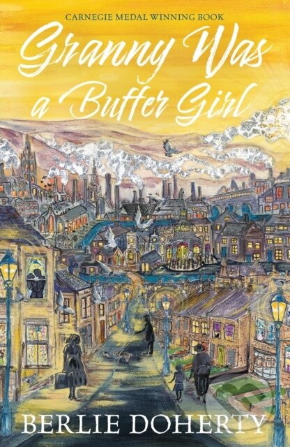 Kniha: Granny Was a Buffer Girl (Berlie Doherty). , 2024 Kniha: Granny Was a Buffer Girl (Berlie Doherty). , 2024