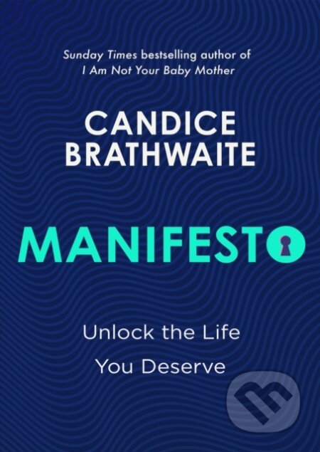 Kniha: Manifesto (Candice Brathwaite). Quercus, 2024 Kniha: Manifesto (Candice Brathwaite). Quercus, 2024