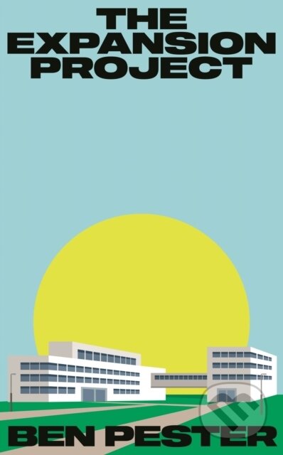 Kniha: The Expansion Project (Ben Pester). Granta Books, 2025 Kniha: The Expansion Project (Ben Pester). Granta Books, 2025