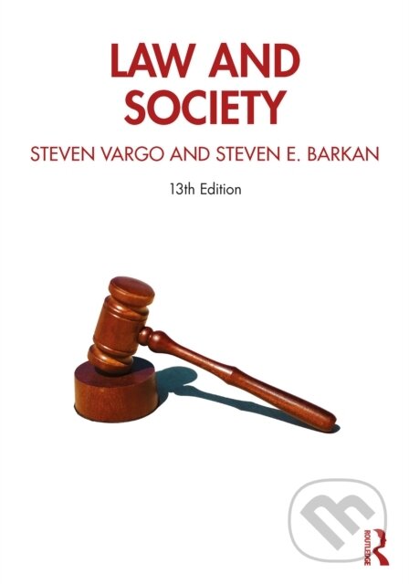 Kniha: Law and Society (Steven E. Barkan a Steven Vago). Routledge, 2026 Kniha: Law and Society (Steven E. Barkan a Steven Vago). Routledge, 2026